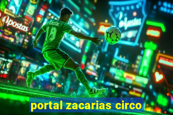 portal zacarias circo